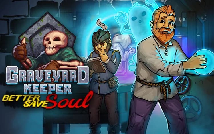 Graveyard Keeper - Better Save Soul