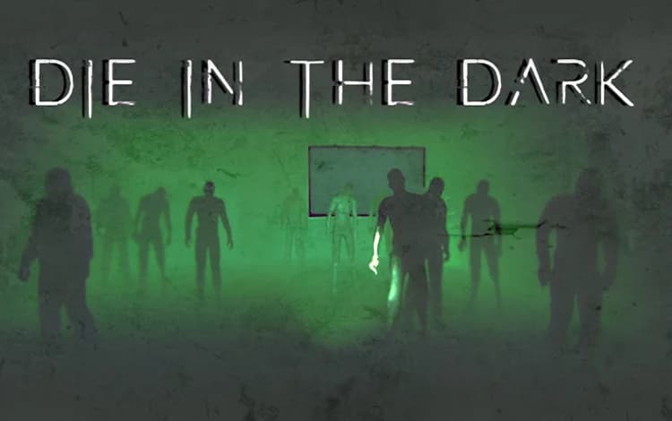 Die in the Dark
