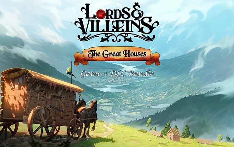 Lords and Villeins: The Great Houses Edition