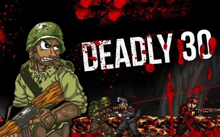 Deadly 30