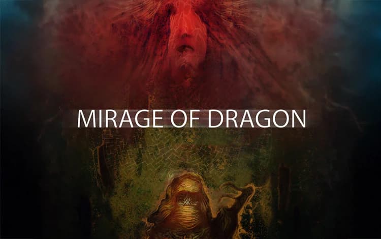 Mirage of The Dragon
