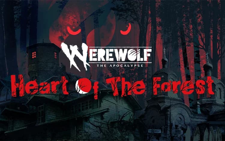 Werewolf: The Apocalypse - Heart of the Forest
