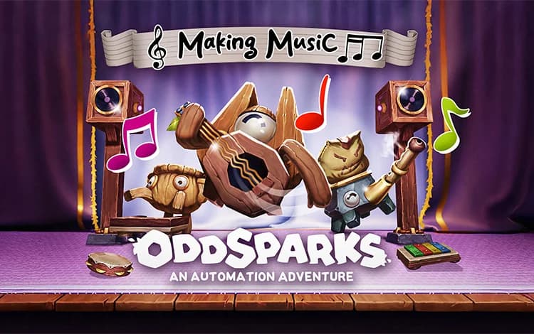 Oddsparks: An Automation Adventure - Making Music