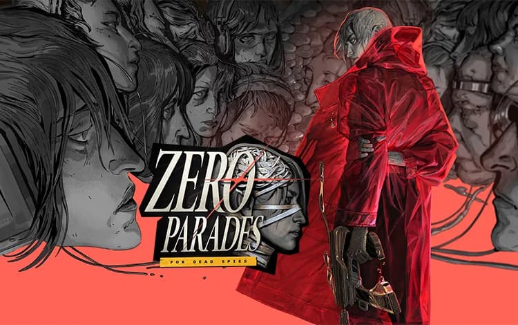 ZERO PARADES: For Dead Spies