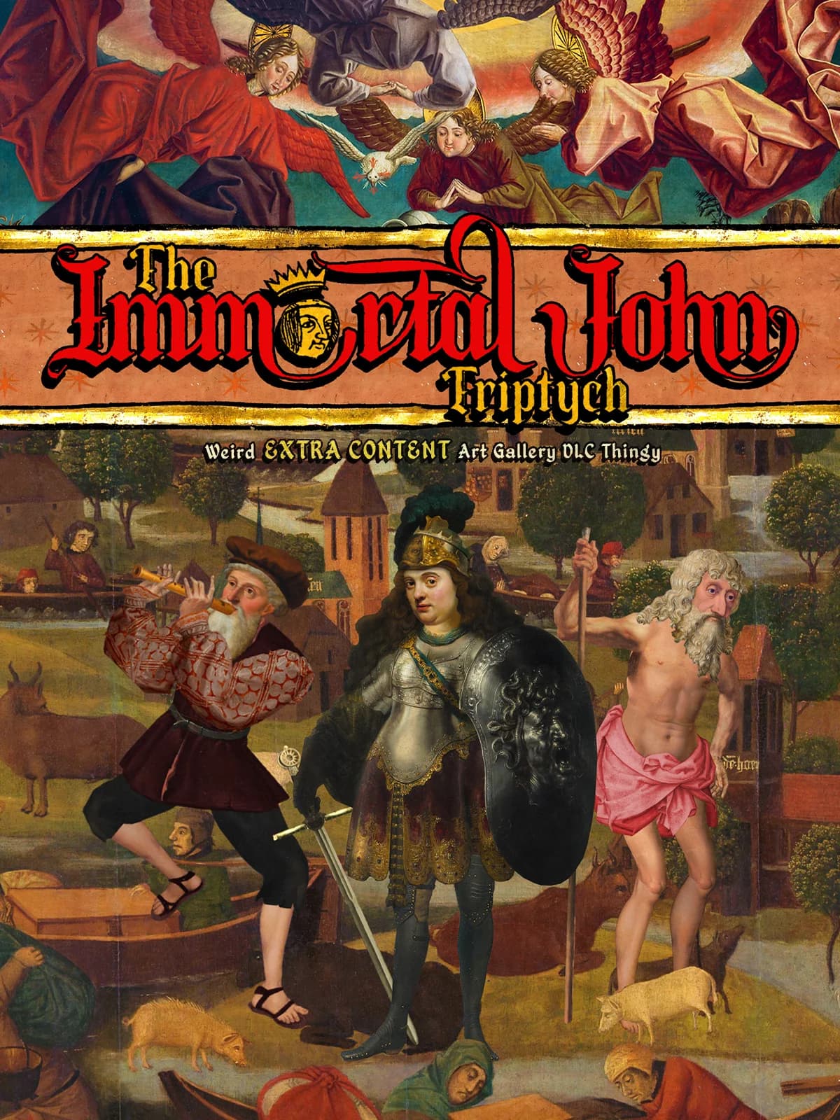 The Immortal John Triptych: Weird Extra Content Art Gallery DLC Thingy ¯\_(ツ)_/¯