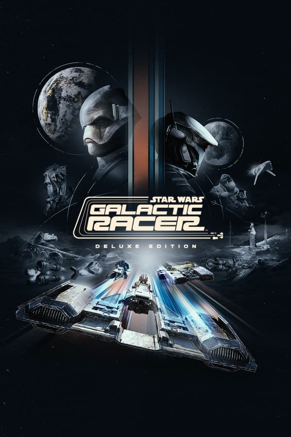 STAR WARS: Galactic Racer™ - Deluxe Edition