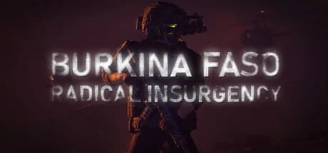 Burkina Faso: Radical Insurgency, Steam Gift