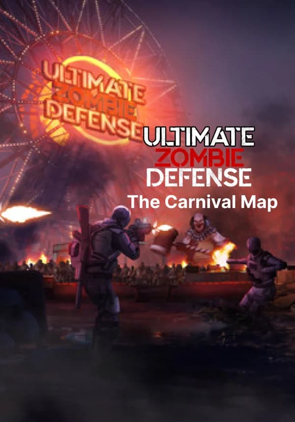 Ultimate Zombie Defense - The Carnival Map