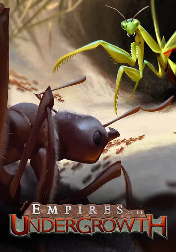 Empires of the Undergrowth