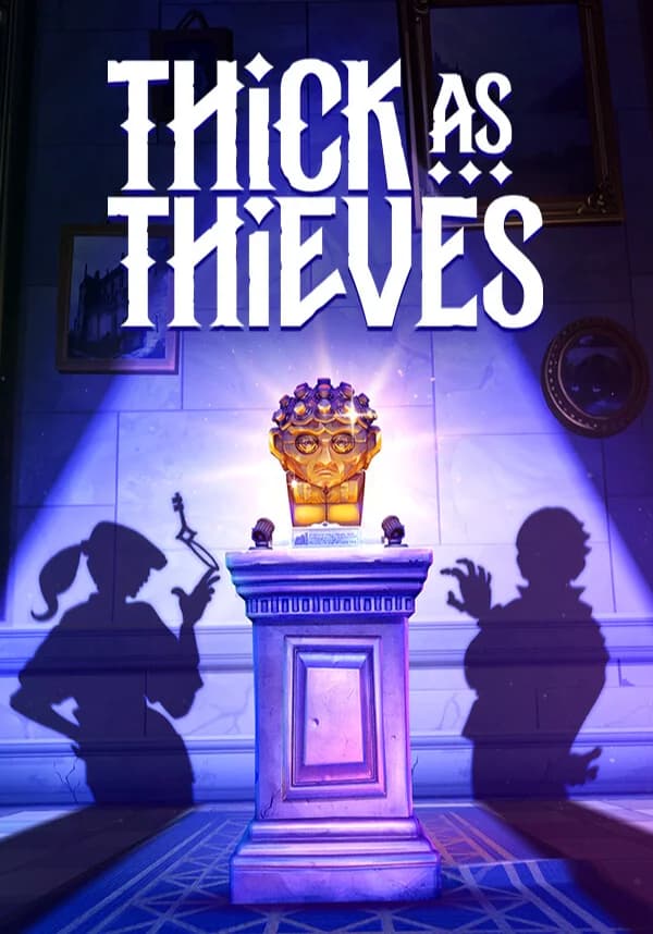 Thick As Thieves