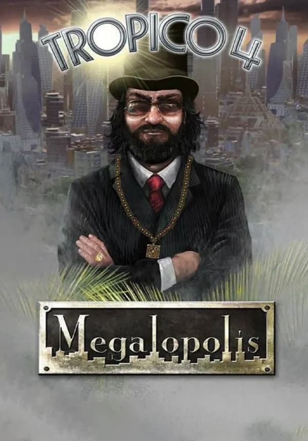 Tropico 4 - Megalopolis